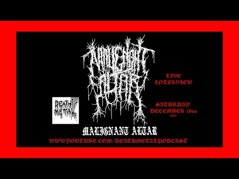 DEATH METAL PODCAST - MALIGNANT ALTAR interview 2021 + LIVE BANDS + GUESTS