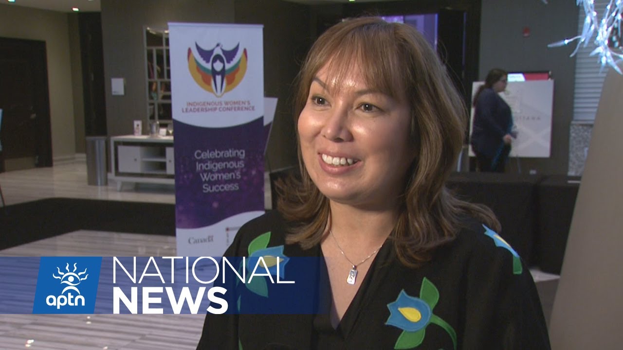 Sharing and inspiring an Indigenous women’s leadership conference | APTN News