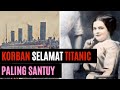Kisah nyata Korban Selamat Titanic Paling Santuy
