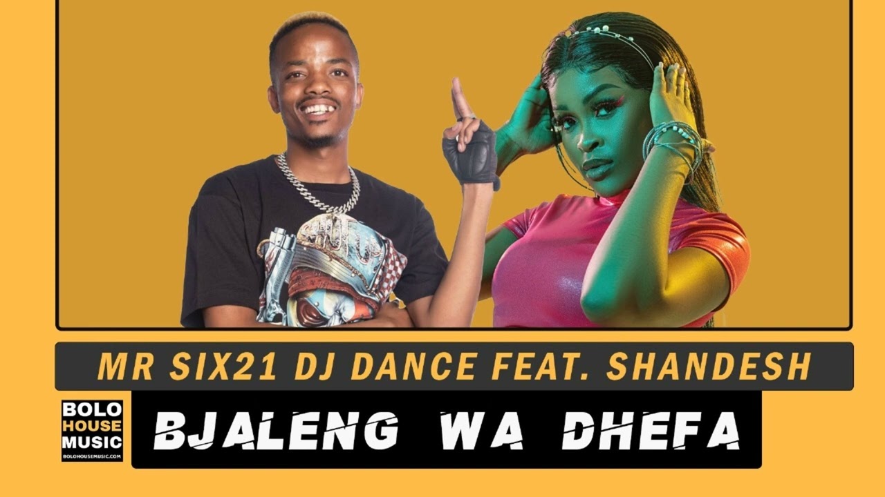 Mr Six21 DJ Dance - Bjaleng Wa Dhefa Feat. Shandesh (Original)