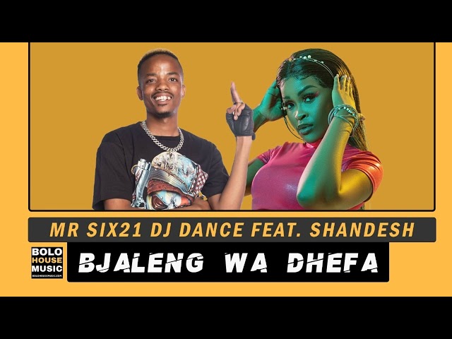 Mr Six21 DJ Dance - Bjaleng Wa Dhefa Feat. Shandesh (Original) class=