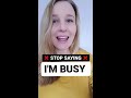 STOP SAYING I'M BUSY - NATURAL ALTERNATIVES for Every Day Conversations!  #shorts