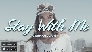 Sargsyan Beats - Stay With Me (Original Mix) 2024