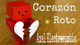 Video thumbnail of "corazón roto 💔 (Axel Electrocumbia ) instrumental"