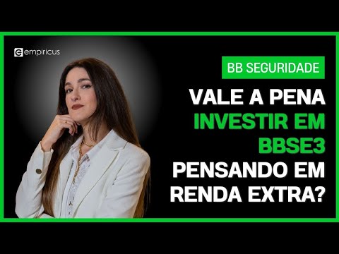 BB SEGURIDADE (BBSE3): AÇÃO TEM HISTÓRICO DE DIVIDENDOS ‘GORDOS’ – AINDA VALE A PENA INVESTIR?