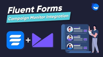 Campaign Monitor Integration (tutorial) with WordPress Form Builder | WP Fluent Forms