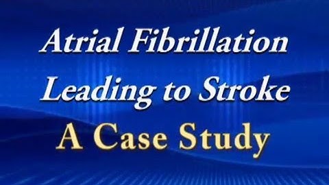 The Stroke-Atrial Fibrillation Connection