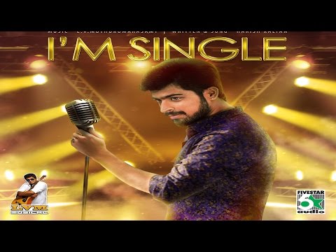 IM SINGLE - Full Song HD ft. Harish kalyan | L.V.Muthukumarasamy