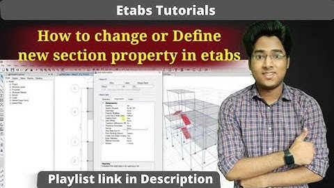 How to Define new sections property in etabs | How to change section property in etabs
