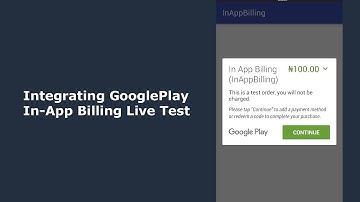 Integrating Google Play In App Billing into an Android App Live Test