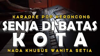 Senja Di Batas Kota - Ernie Johan - Karaoke Pop Keroncong Indonesia