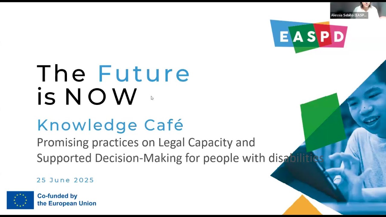 Knowledge Café: Promising practices on Legal Capacity and Supported Decision Making 25/06/2025