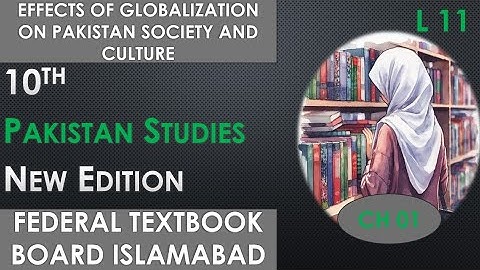 Effects of Globalization on Pakistani Society and Culture || CH 01 || Pakistan Studies | FBISE | NBF