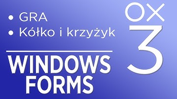 3. Kurs Windows Forms - Gra - Kółko i krzyżyk