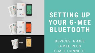 Setting up your G-mee's bluetooth