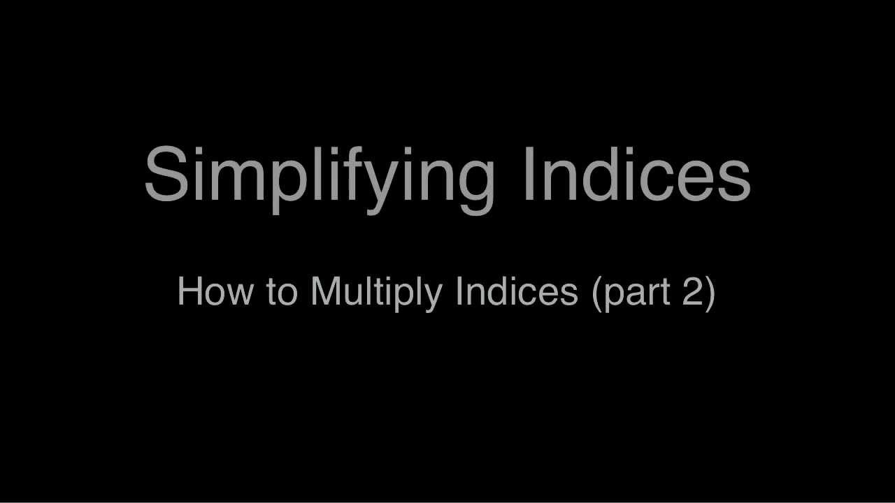 How to multiply indices exponents and powers part 2 youtube