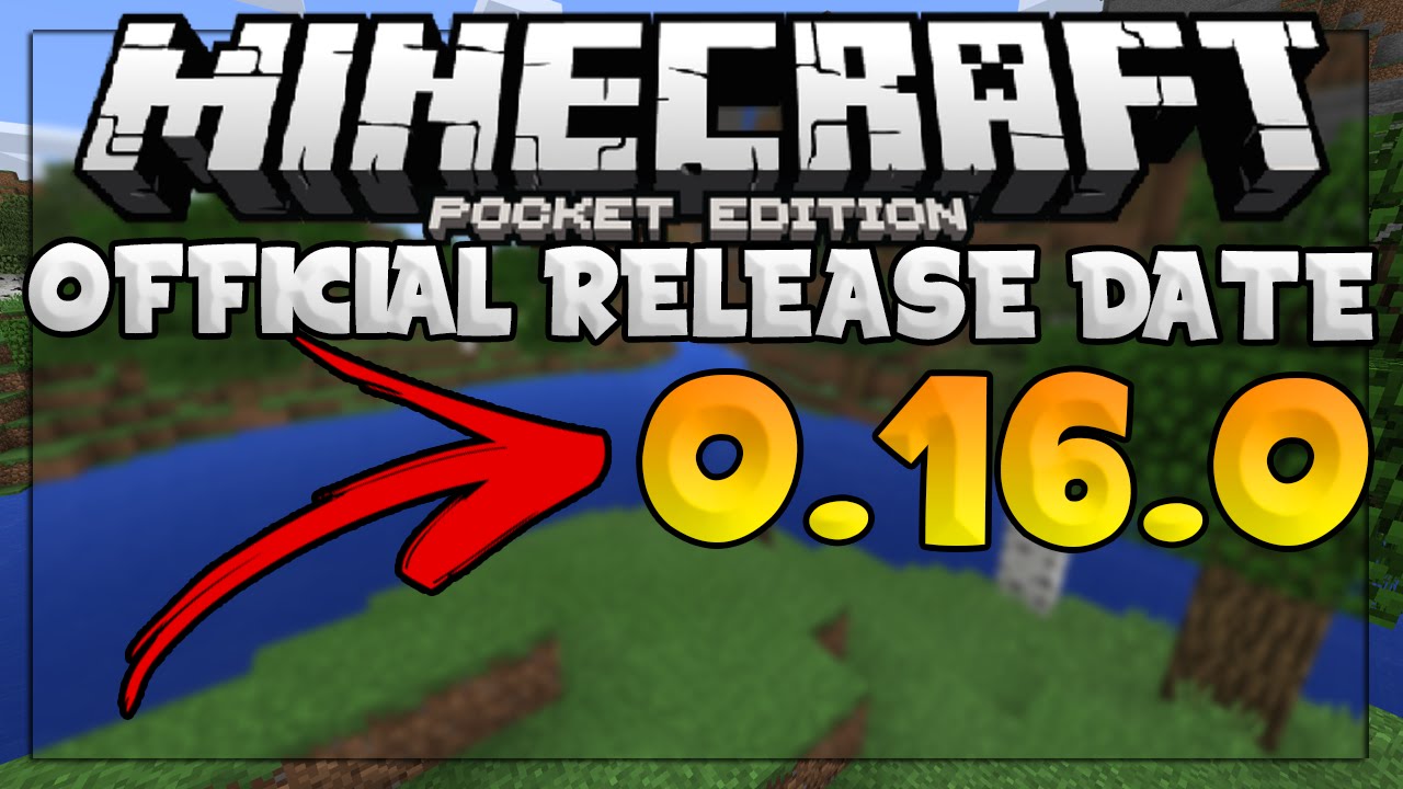 0.16.0 OFFICIAL RELEASE DATE!!! (CONFIRMED) - New MCPE Update ...