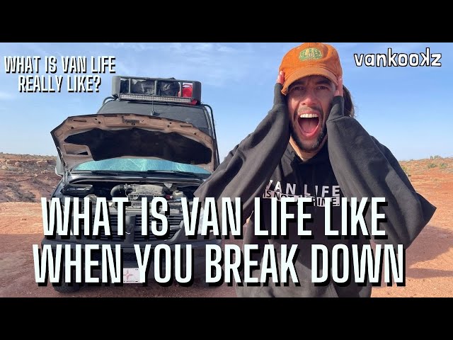 We've Been Broken Down for Over A Week | What is Van Life Really Like?