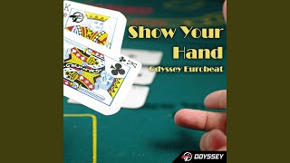Show Your Hand (Instrumental)
Provided to YouTube by DistroKid
Show Your Hand (Instrumental) · Odyssey Eurobeat
Show Your Hand
℗ Odyssey Music
Released on: 2019-10-31
Auto-generated by YouTube. Show Your Hand (Instrumental)