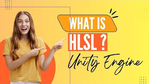 What is HLSL? Introduction for Game Developers