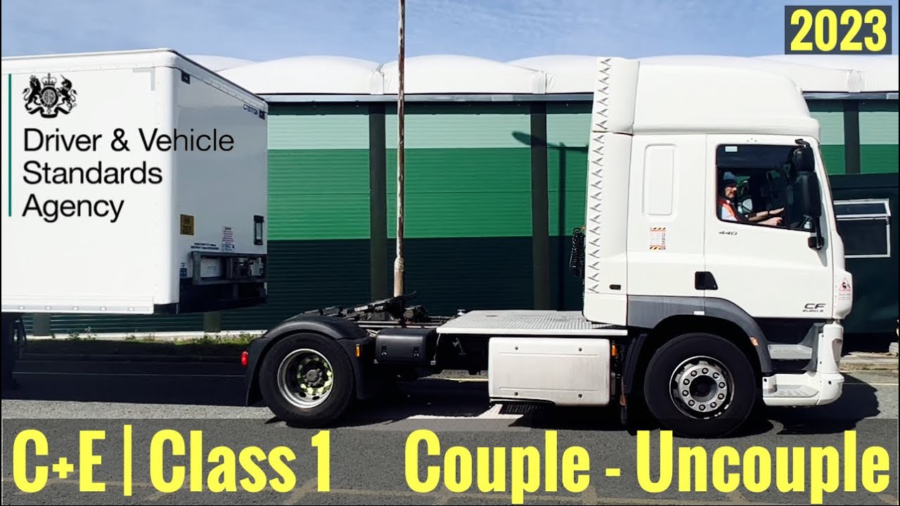 C+E Class 1 How To Couple and Uncouple a Trailer to DVSA Standards