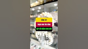 Vòng tay thạch anh tóc vàng, hợp với mệnh cung nào #vongtay #phongthuy #daphongthuy #thachanhtocvang