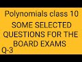 #polynomials #cbse class 10 # some selected questions for board exams Q3# MUST DO💯🔥👍🙅
