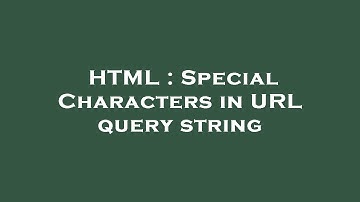 HTML : Special Characters in URL query string