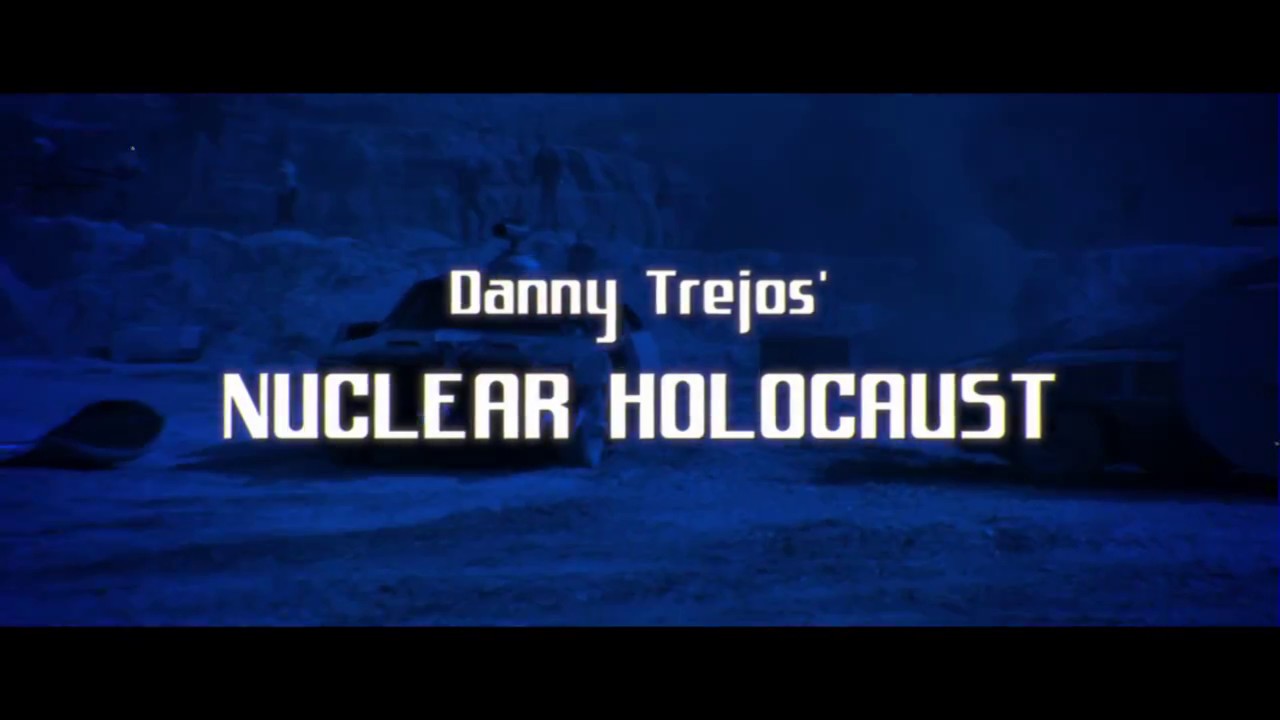 Danny Trejo - Nuclear Holocaust (Official Video)