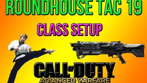 Chuck Norris Roundhouse: Best Tac 19 Class Setup  (Advance Warfare Class Setup)