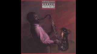 Grover Washington Jr. - Just The Two Of Us (feat.Bill Withers)