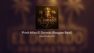 Prod-Atlasel Dorado Reggae Beat