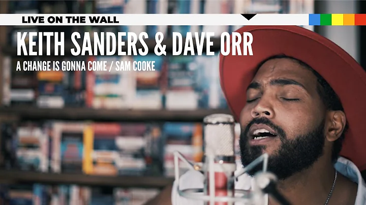 Keith Sanders & Dave Orr - A Change Is Gonna Come ...