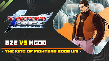 KOF 2002 UM - Aze (阿泽) vs K_god FT10 - (Video without narration)
