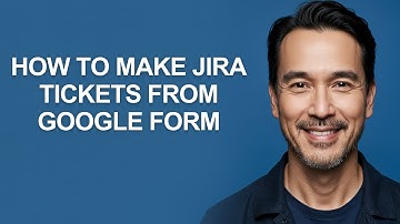 How to Make Jira Tickets From Google Form - KevinHowTo