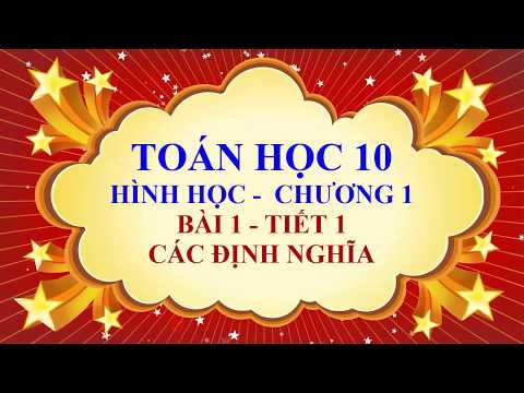 Video Toán học lớp 10 - Hình học - Bài 1 - Các định nghĩa -... - youtube