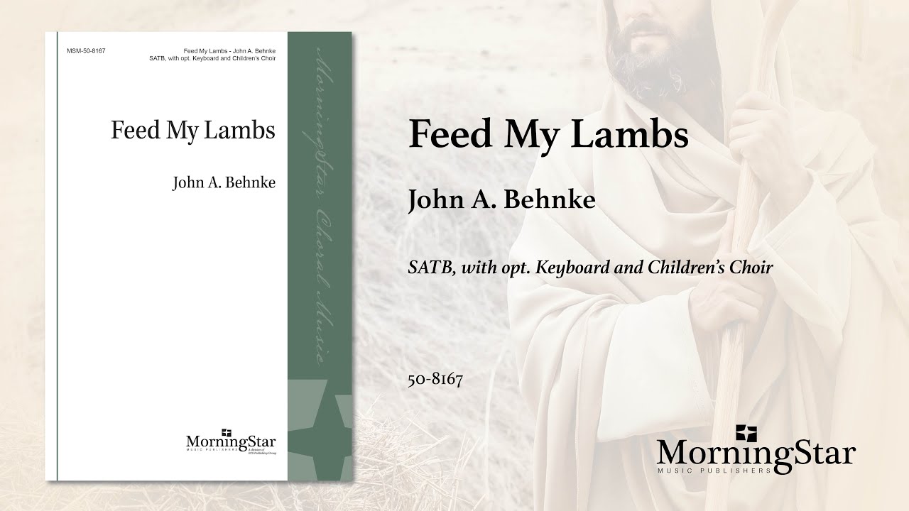 Feed My Lambs by John A. Behnke - Scrolling Score