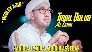 Tibbil Qulub - Az zahir & Habib Ali Zainal Abidin Assegaf