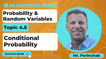 AP Statistics: Topic 4.5 Conditional Probability