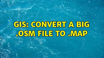 GIS: Convert a big .osm file to .map (2 Solutions!!)