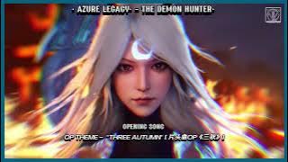 OST AZURE LEGACY | OPENING  THEME - THREE AUTUMNS