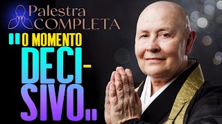 ⏳✨O Momento Decisivo! Quando a Vida Exige uma Escolha: Revelações da Monja Coen - Palestra Completa!