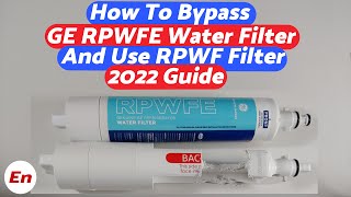 How to Bypass GE Refrigerator RPWFE Water Filter & Use RPWF Filter in 2022 | GE Water Filter Hack