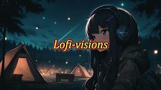 Lofi-visions｜lofi音樂｜放鬆音樂｜專注力音樂｜學習音樂｜工作用音樂｜音樂休息｜productive music for work｜lofi music soothing｜