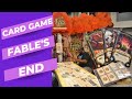 New Card Game: Fable's End - Coming to a Table Near You!