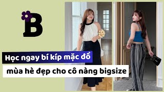 Cách phối đồ cho người mập theo chiều cao - Bigsize nữ #bigsize