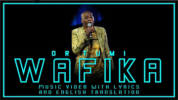 Dr Tumi - Wafika - Lyrics with English Translation