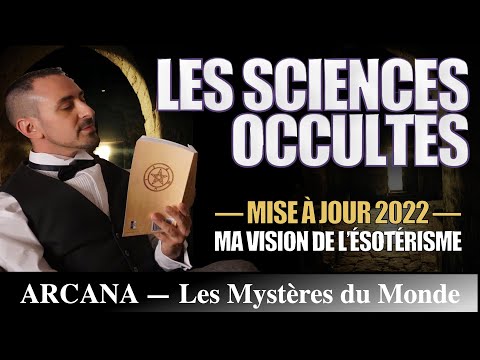 Les Sciences Occultes - Ma vision de l'ésotérisme ( Ludovic Richer ) - Mise à jour 2.0