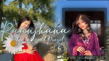 Raanjhana ❣️ | Ae Inspired Alight Motion Preset XML