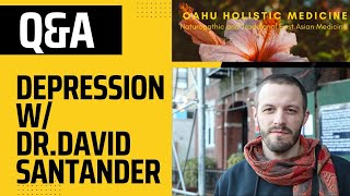 Acupuncture And Tcm Depression Qa With Dr. David Santander